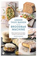 Lekker thuis bakken met de broodbakmachine - Marco Bakker - Hardcover (9789022335369) - thumbnail