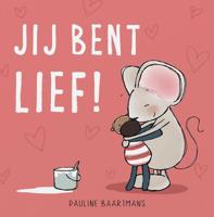 Jij bent lief! (Hardback) - thumbnail