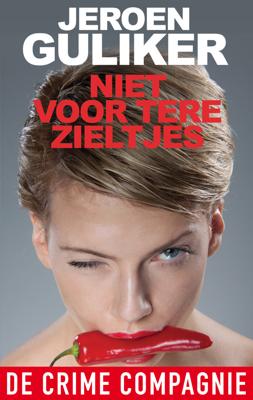 Niet voor tere zieltjes - Jeroen Guliker - ebook