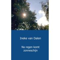 Na regen komt zonneschijn - Ineke van Dalen - Paperback (9789461934390) - thumbnail