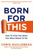 Born for This - Chris Guillebeau - Hardcover (9781447297536) - thumbnail