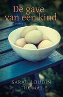 De gave van een kind - Sarah Loudin Thomas - eBook (9789029726238) - thumbnail
