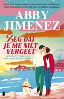 Zeg dat je me niet vergeet - Abby Jimenez - ebook - thumbnail