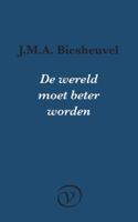 De wereld moet beter worden - J.M.A. Biesheuvel - ebook - thumbnail