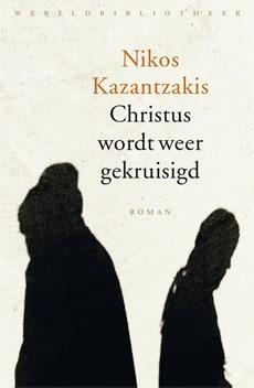 Christus wordt weer gekruisigd - Nikos Kazantzakis - ebook