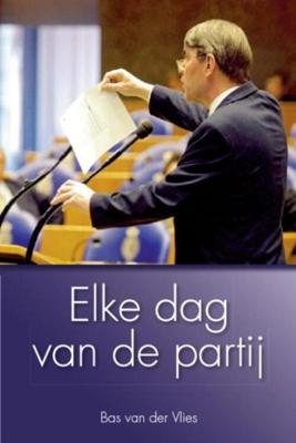 Elke dag van de partij - Bas van der Vlies - ebook