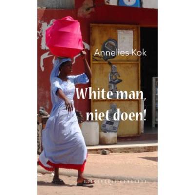 White man, niet doen! - Annelies Kok - Paperback (9789054294603)