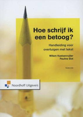 Hoe schrijf ik een betoog? - Pauline Slot, Willem Koetsenruijter - Paperback (9789001730062) Hoe schrijf ik een betoog? - Pauline Slot, Willem Koetsenruijter - Paperback (9789001730062)