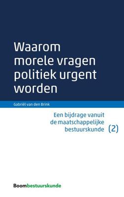 Waarom morele vragen politiek urgent worden - Gabriël van den Brink - ebook