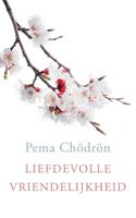Liefdevolle vriendelijkheid - Pema Chödrön - ebook - thumbnail
