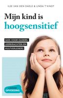 Mijn kind is hoogsensitief - Ilse van den Daele, Linda T'kindt - eBook (9789401454599) - thumbnail