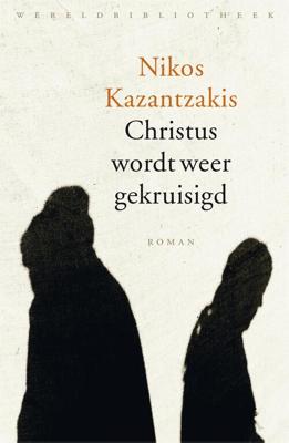 Christus wordt weer gekruisigd - Nikos Kazantzakis - ebook