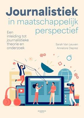 Journalistiek in maatschappelijk perspectief - Sarah Van Leuven, Annelore Deprez - ebook