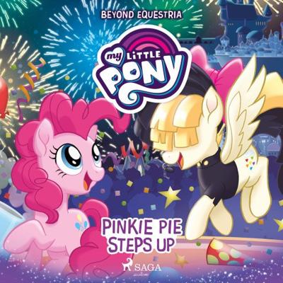 My Little Pony: Beyond Equestria: Pinkie Pie Steps Up My Little Pony: Beyond Equestria: Pinkie Pie Steps Up