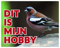 Vink Waakbord - Dit is mijn hobby - thumbnail