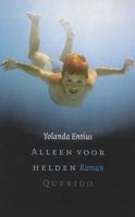 Alleen voor helden - Yolanda Entius - eBook (9789021435763) - thumbnail