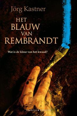 Het blauw van Rembrandt - Jörg Kastner - ebook