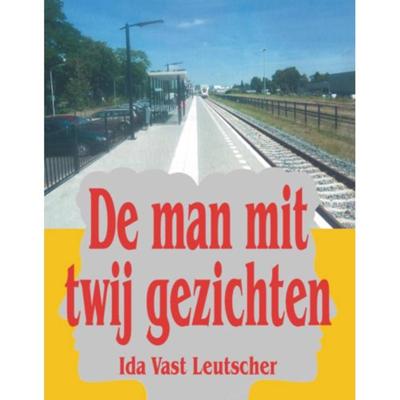 De man mit twij gezichten - Ida Vast Leutscher - Paperback (9789055124343)