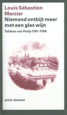 Niemand ontbijt meer met een glas wijn - Louis Sebastién Mercier - ebook