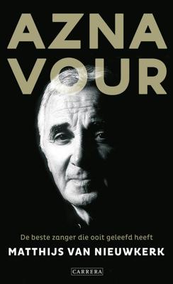 Aznavour, de beste zanger die ooit geleefd heeft - Matthijs van Nieuwkerk - ebook