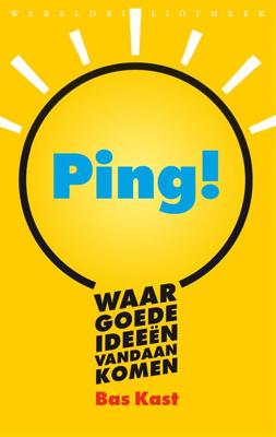 Ping! waar goede ideeën vandaan komen - Bas Kast - ebook