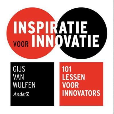 Inspiratie voor innovatie - Gijs van Wulfen - Paperback (9789462961111)
