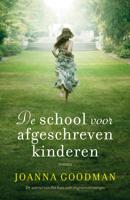 De school voor afgeschreven kinderen - Joanna Goodman - ebook - thumbnail