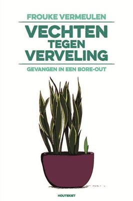 Vechten tegen verveling - Frouke Vermeulen - Paperback (9789089243782)