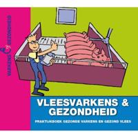 Vleesvarkens en gezondheid - John van der Wielen, Manon Houben - Hardcover (9789087401276) - thumbnail