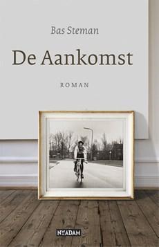 De aankomst - Bas Steman - eBook (9789046815496)
