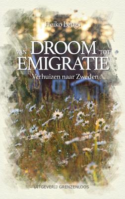 Van droom tot emigratie - Heiko Leugs - ebook
