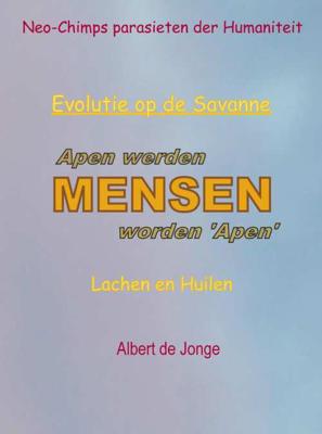 Apen werden mensen worden 'Apen' - Albert de Jonge - Paperback (9789402147339) Apen werden mensen worden 'Apen' - Albert de Jonge - Paperback (9789402147339)