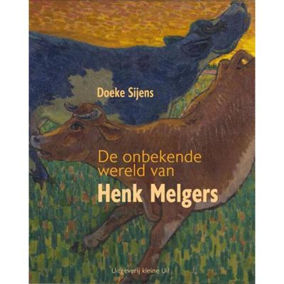 De onbekende wereld van Henk Melgers - Doeke Sijens - Paperback (9789493170391)