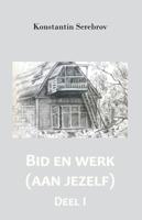 Bid en werk (aan jezelf) (Paperback) - thumbnail