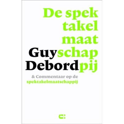 De spektakelmaatschappij & commentaar op de spektakelmaatschappij (Paperback)