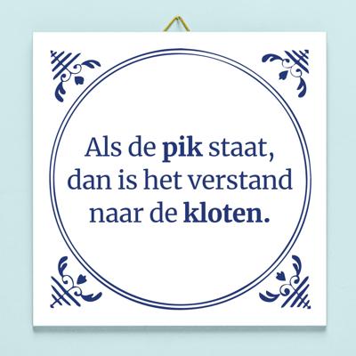 Tegeltje Als de pik staat