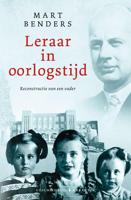 Leraar in oorlogstijd - Mart Benders - ebook - thumbnail