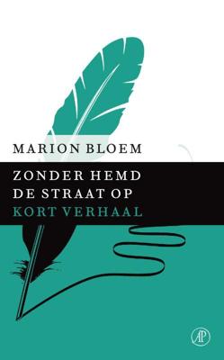 Zonder hemd de straat op - Marion Bloem - ebook