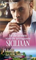 In de armen van de arrogante Siciliaan - Kate Walker, Sharon Kendrick, Dani Collins - ebook - thumbnail