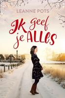 Ik geef je alles - Leanne Pots - ebook - thumbnail