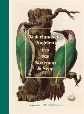 Nederlandsche Vogelen - 1770-1829 - Christiaan Sepp, Cornelis Nozeman - Hardcover (9789401450645)