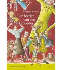 Een loeder van een moeder - Mirjam Mous - ebook