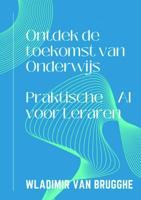 Ontdek de toekomst van Onderwijs - Wladimir Van Brugghe - ebook - thumbnail