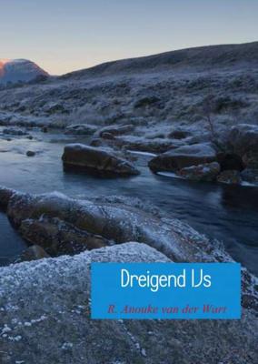 Dreigend IJs - R. Anouke van der Wart - Paperback (9789402169805) Dreigend IJs - R. Anouke van der Wart - Paperback (9789402169805)