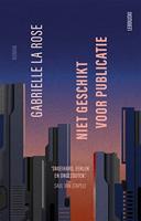 Niet geschikt voor publicatie - Gabrielle la Rose - ebook - thumbnail