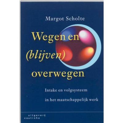 Wegen en (blijven) overwegen (Paperback) Wegen en (blijven) overwegen (Paperback)