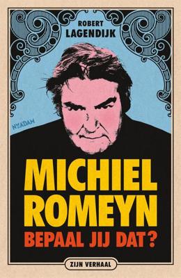 Michiel Romeyn - Robert Lagendijk - ebook