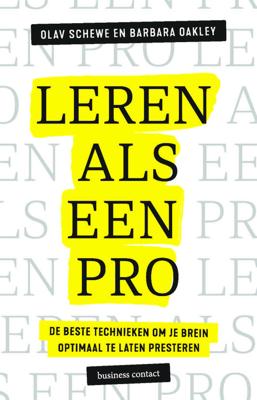 Leren als een pro - Olav Schewe, Barbara Oakley - ebook