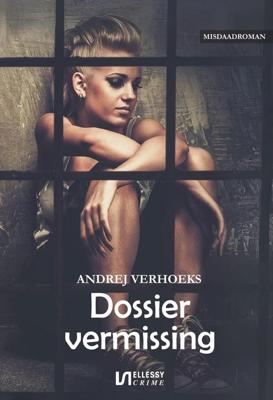 Dossier vermissing - Andrej Verhoeks - ebook