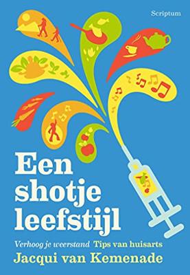 Een shotje leefstijl - Jacqui van Kemenade - ebook Een shotje leefstijl - Jacqui van Kemenade - ebook